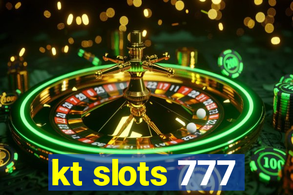 kt slots 777